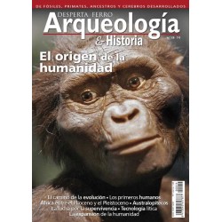 Desperta Ferro Arqueología & Historia Nº19_ El Origen de la Humanidad