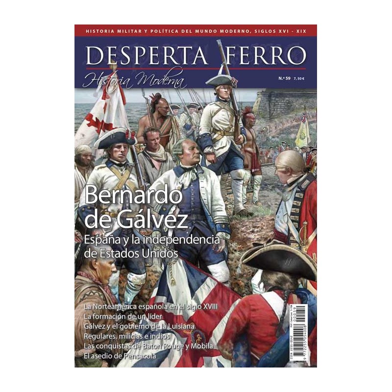 Desperta Ferro Historia Moderna Nº59. Bernardo Gálvez. España y la Independencia de Estados Unidos