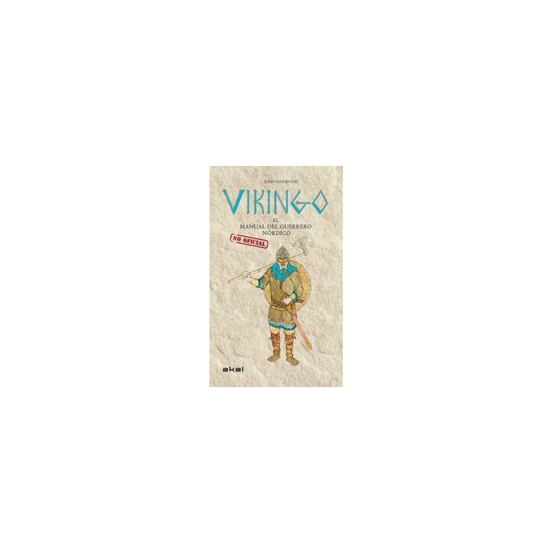 Vikingo. El Manual No Oficial del Guerrero Nórdico