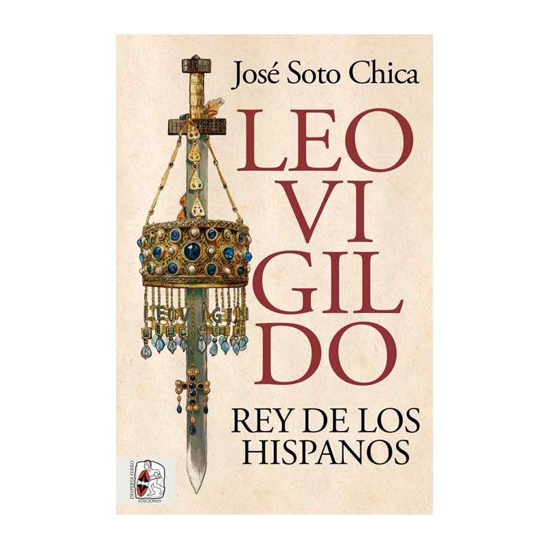 Leovigildo, Rey de los Hispanos