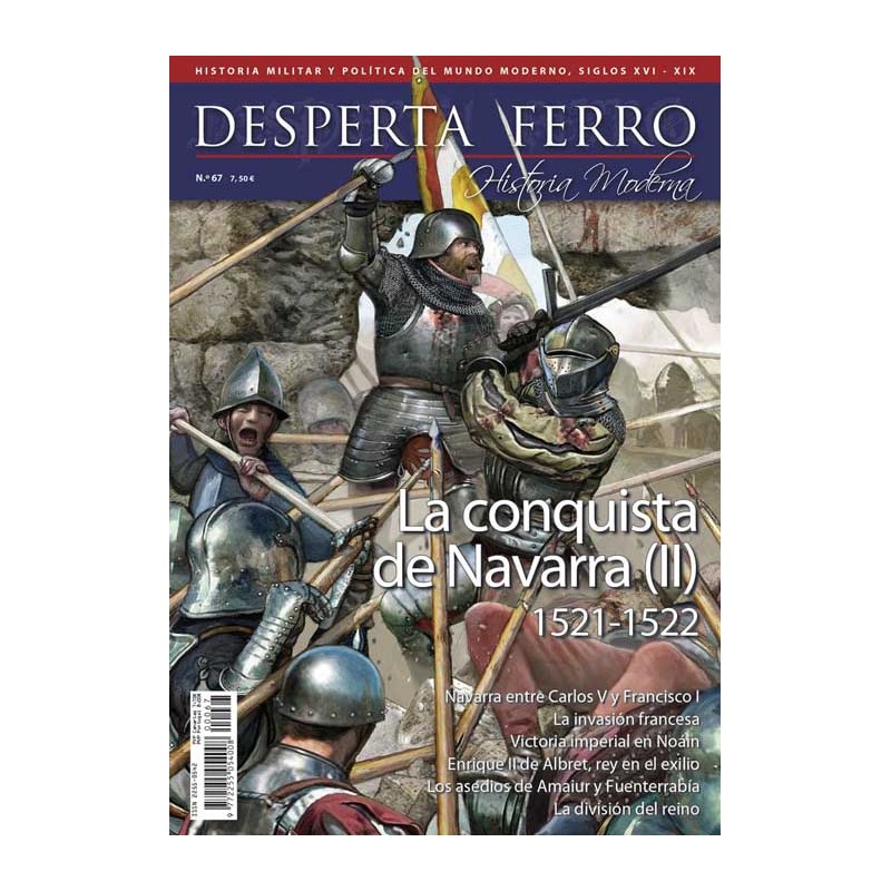 Desperta Ferro Historia Moderna Nº67. La Conquista de Navarra (II) 1521-1522