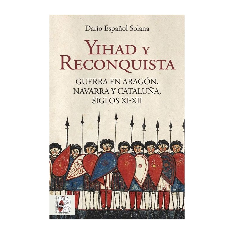 Yihad y Reconquista. Guerra en Aragón, Navarra y Cataluña, Siglos XI-XII